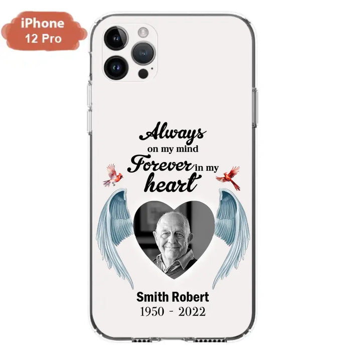 Custom Personalized Memorial Photo Phone Case - Gift Idea For Family - Upload Photo - Always On My Mind Forever In My Heart - Case For iPhone/Samsung