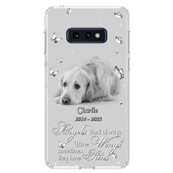 Custom Personalized Memorial Phone Case - Upload Photo - Memorial Gift Idea For Family Member/ Pet Lover - Angels Don't Always Have Wings Sometimes They Have Paws