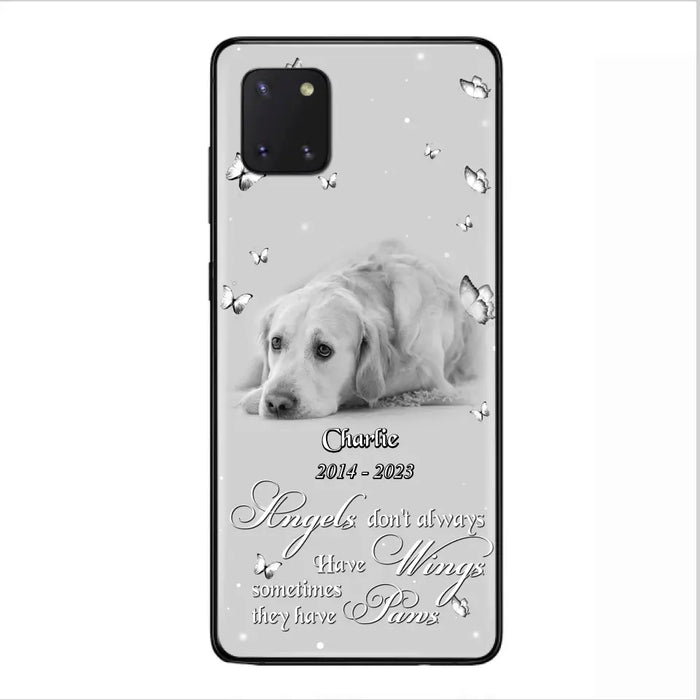 Custom Personalized Memorial Phone Case - Upload Photo - Memorial Gift Idea For Family Member/ Pet Lover - Angels Don't Always Have Wings Sometimes They Have Paws