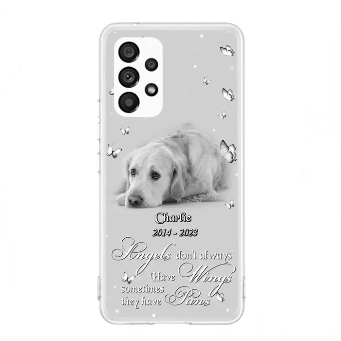 Custom Personalized Memorial Phone Case - Upload Photo - Memorial Gift Idea For Family Member/ Pet Lover - Angels Don't Always Have Wings Sometimes They Have Paws