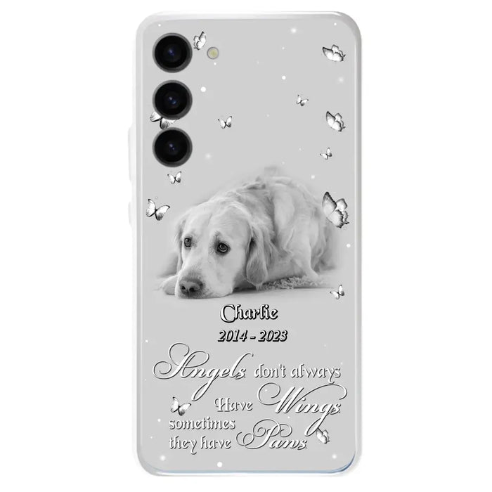 Custom Personalized Memorial Phone Case - Upload Photo - Memorial Gift Idea For Family Member/ Pet Lover - Angels Don't Always Have Wings Sometimes They Have Paws