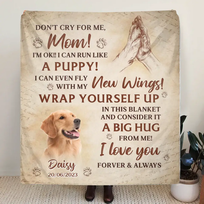 Custom Personalized Memorial Dog Photo Single Layer Fleece/Quilt Blanket - Memorial Gift Idea for Dog Owners - Don't Cry For Me Mom! I'm Ok!