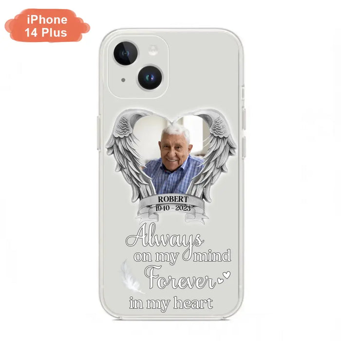 Custom Personalized Memorial Phone Case - Upload Photo - Memorial Gift Idea For Family Member - Always On My Mind Forever In My Heart