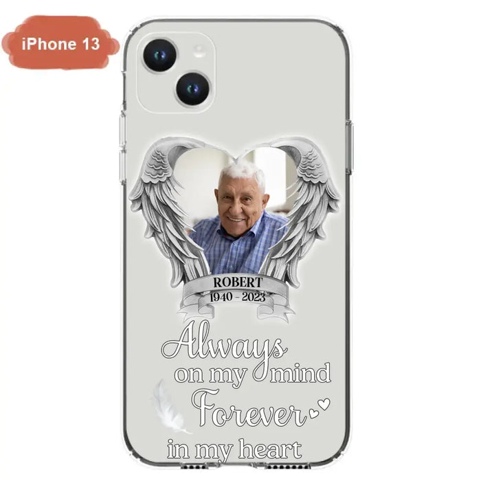 Custom Personalized Memorial Phone Case - Upload Photo - Memorial Gift Idea For Family Member - Always On My Mind Forever In My Heart