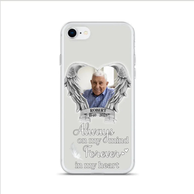 Custom Personalized Memorial Phone Case - Upload Photo - Memorial Gift Idea For Family Member - Always On My Mind Forever In My Heart