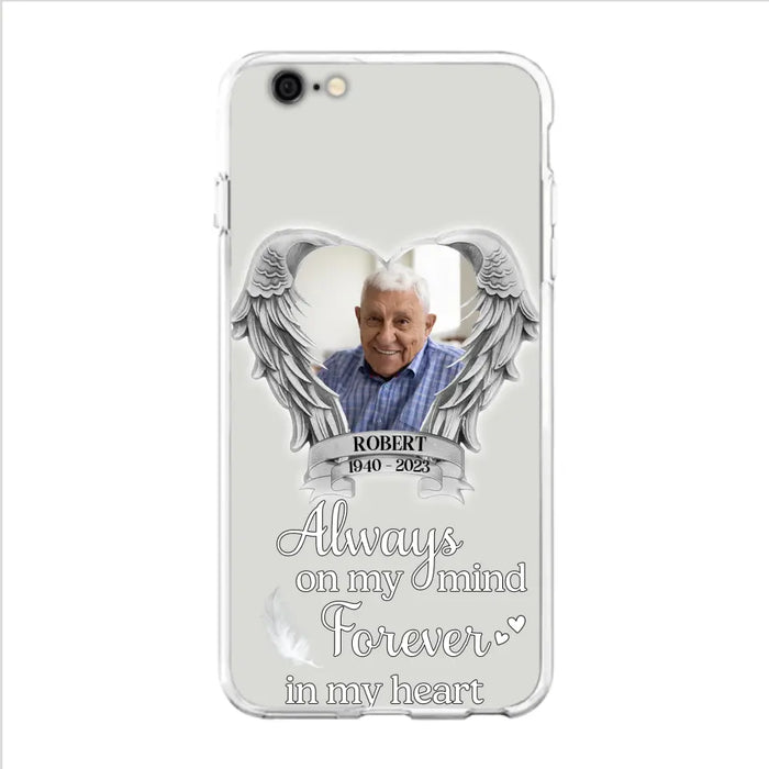 Custom Personalized Memorial Phone Case - Upload Photo - Memorial Gift Idea For Family Member - Always On My Mind Forever In My Heart