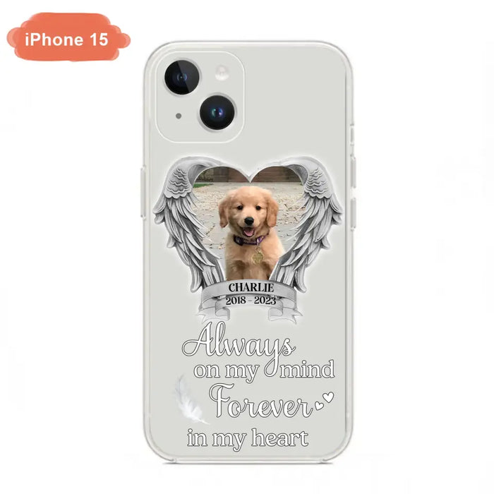 Personalized Memorial Phone Case - Upload Photo - Memorial Gift Idea For Pet Lover - Always On My Mind Forever In My Heart - Case For iPhone/Samsung