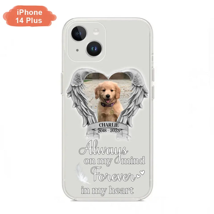 Personalized Memorial Phone Case - Upload Photo - Memorial Gift Idea For Pet Lover - Always On My Mind Forever In My Heart - Case For iPhone/Samsung