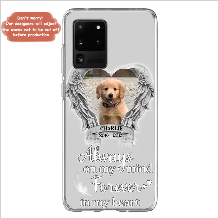 Personalized Memorial Phone Case - Upload Photo - Memorial Gift Idea For Pet Lover - Always On My Mind Forever In My Heart - Case For iPhone/Samsung