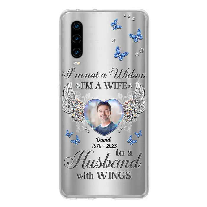 Personalized Memorial Husband Phone Case - Memorial Gift Idea - I'm Not A Widow I'm A Wife To A Husband With Wings - Case For Xiaomi/ Oppo/ Huawei