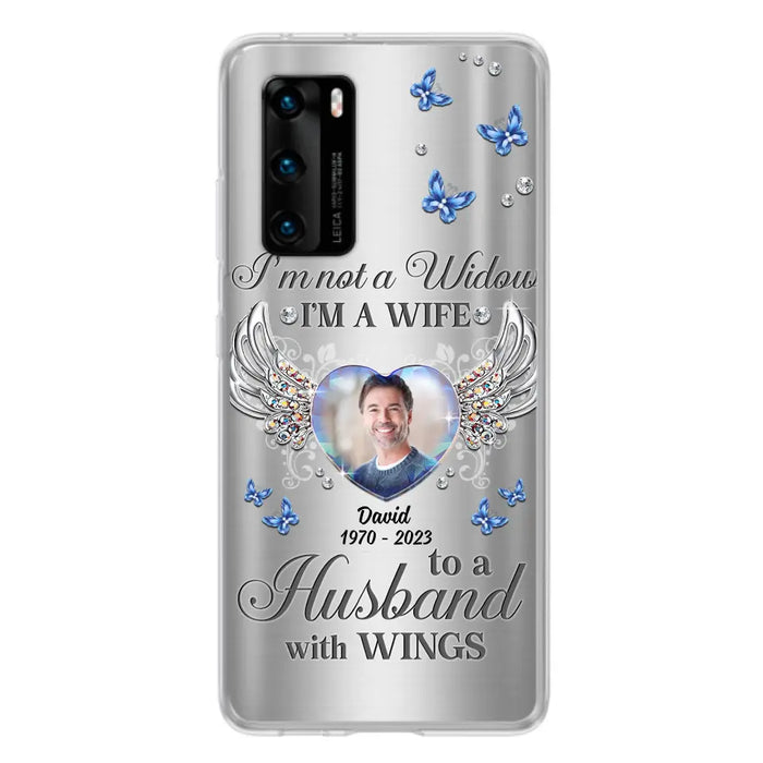 Personalized Memorial Husband Phone Case - Memorial Gift Idea - I'm Not A Widow I'm A Wife To A Husband With Wings - Case For Xiaomi/ Oppo/ Huawei