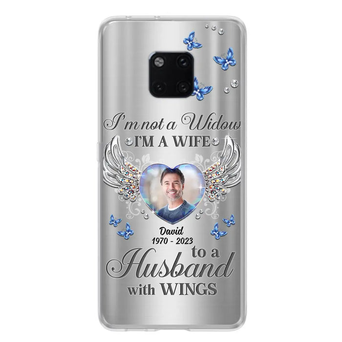 Personalized Memorial Husband Phone Case - Memorial Gift Idea - I'm Not A Widow I'm A Wife To A Husband With Wings - Case For Xiaomi/ Oppo/ Huawei