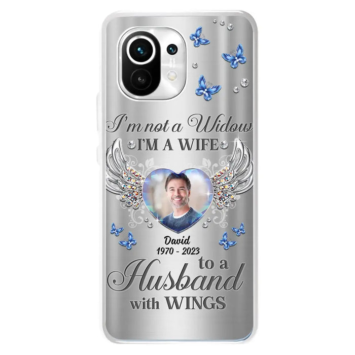 Personalized Memorial Husband Phone Case - Memorial Gift Idea - I'm Not A Widow I'm A Wife To A Husband With Wings - Case For Xiaomi/ Oppo/ Huawei