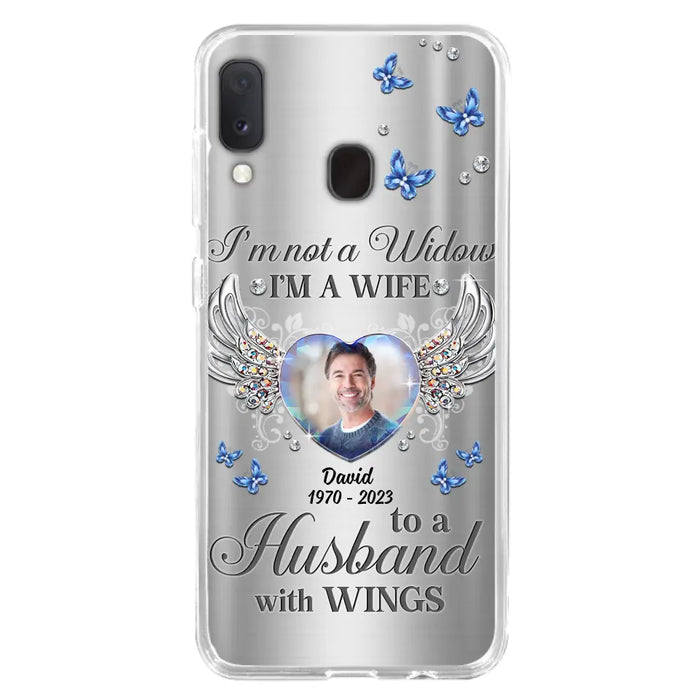 Personalized Memorial Husband Phone Case - Memorial Gift Idea - I'm Not A Widow I'm A Wife To A Husband With Wings - Case For iPhone/Samsung