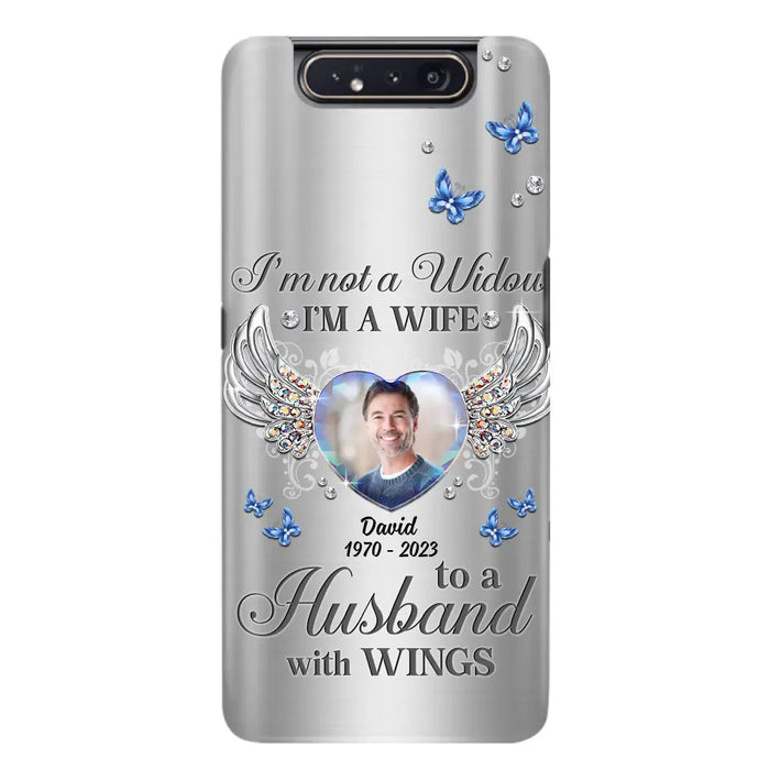 Personalized Memorial Husband Phone Case - Memorial Gift Idea - I'm Not A Widow I'm A Wife To A Husband With Wings - Case For iPhone/Samsung