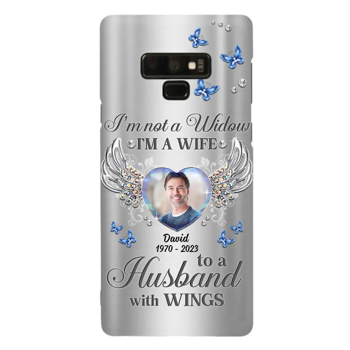 Personalized Memorial Husband Phone Case - Memorial Gift Idea - I'm Not A Widow I'm A Wife To A Husband With Wings - Case For iPhone/Samsung