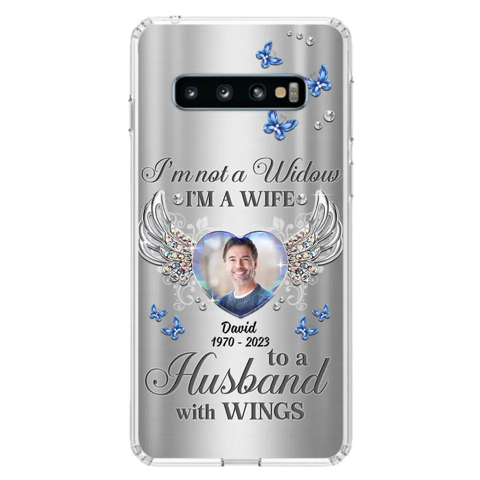 Personalized Memorial Husband Phone Case - Memorial Gift Idea - I'm Not A Widow I'm A Wife To A Husband With Wings - Case For iPhone/Samsung