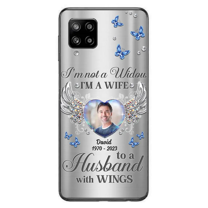 Personalized Memorial Husband Phone Case - Memorial Gift Idea - I'm Not A Widow I'm A Wife To A Husband With Wings - Case For iPhone/Samsung