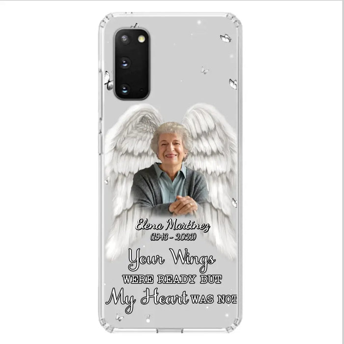 Custom Personalized Memorial Phone Case - Upload Photo - Memorial Gift Idea For Family Member - Your Wings Were Ready But My Heart Was Not - Case For iPhone/Samsung