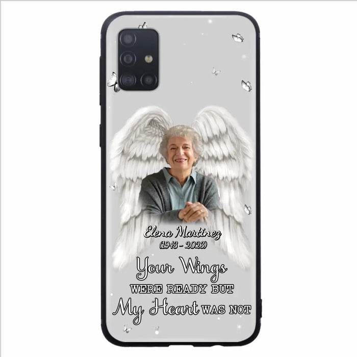 Custom Personalized Memorial Phone Case - Upload Photo - Memorial Gift Idea For Family Member - Your Wings Were Ready But My Heart Was Not - Case For iPhone/Samsung