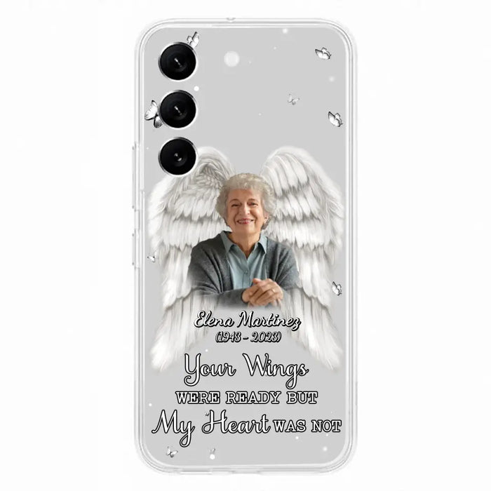 Custom Personalized Memorial Phone Case - Upload Photo - Memorial Gift Idea For Family Member - Your Wings Were Ready But My Heart Was Not - Case For iPhone/Samsung