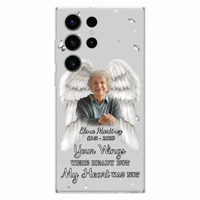 Custom Personalized Memorial Phone Case - Upload Photo - Memorial Gift Idea For Family Member - Your Wings Were Ready But My Heart Was Not - Case For iPhone/Samsung