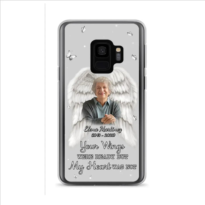 Custom Personalized Memorial Phone Case - Upload Photo - Memorial Gift Idea For Family Member - Your Wings Were Ready But My Heart Was Not - Case For iPhone/Samsung