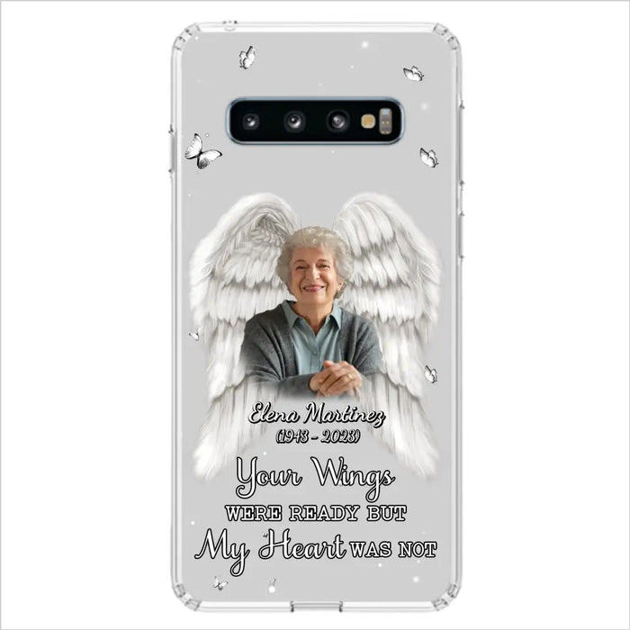 Custom Personalized Memorial Phone Case - Upload Photo - Memorial Gift Idea For Family Member - Your Wings Were Ready But My Heart Was Not - Case For iPhone/Samsung