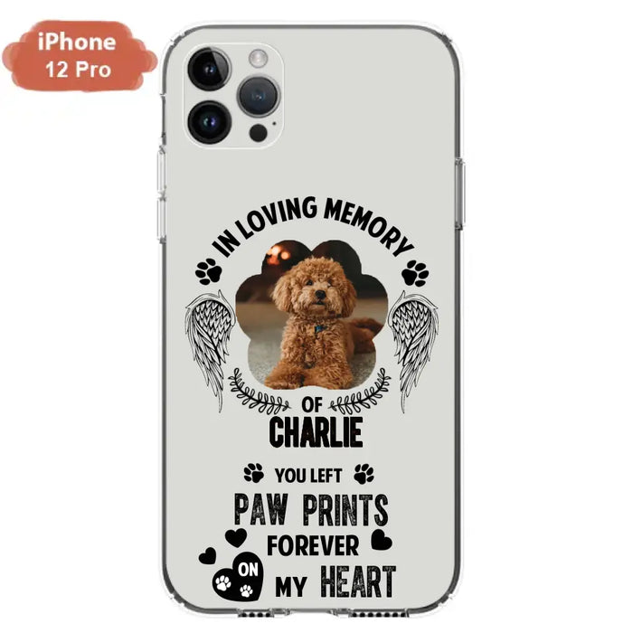 Personalized Memorial Phone Case - Upload Photo - Memorial Gift Idea For Pet Lover - You Left Paw Prints Forever On My Heart - Case For iPhone/Samsung