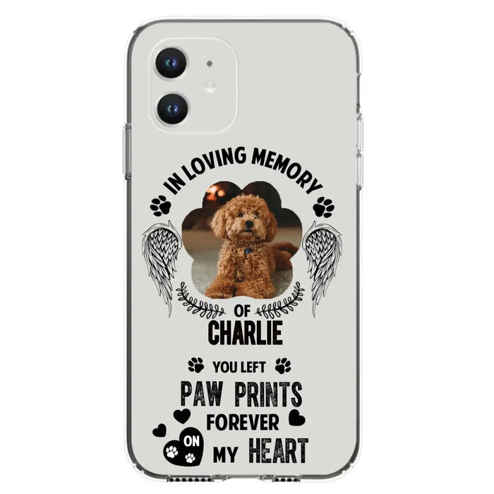 Personalized Memorial Phone Case - Upload Photo - Memorial Gift Idea For Pet Lover - You Left Paw Prints Forever On My Heart - Case For iPhone/Samsung