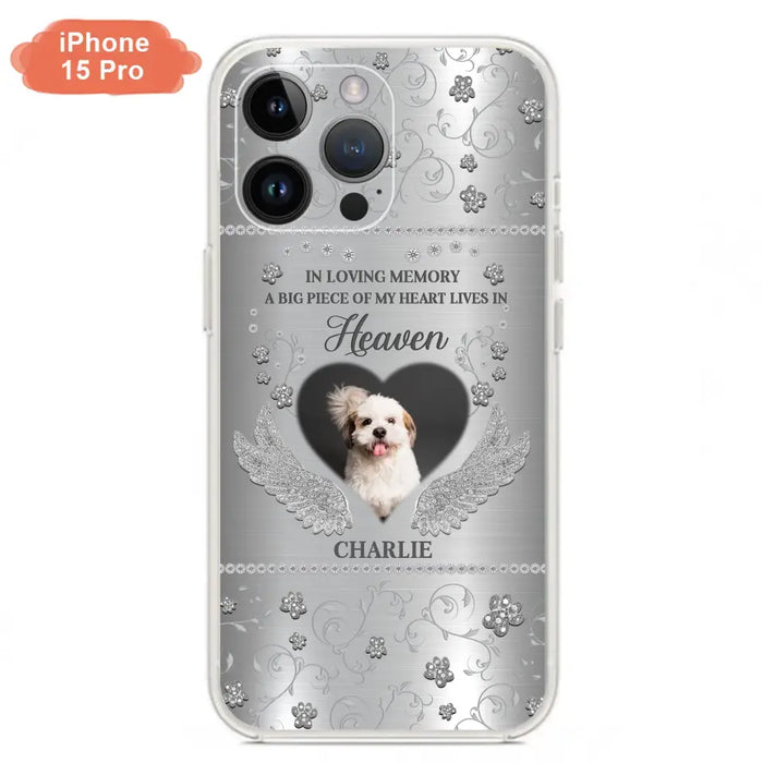 Personalized Memorial Phone Case - Upload Photo - Memorial Gift Idea For Pet Lover - A Big Piece Of My Heart Lives In Heaven - Case For iPhone/Samsung