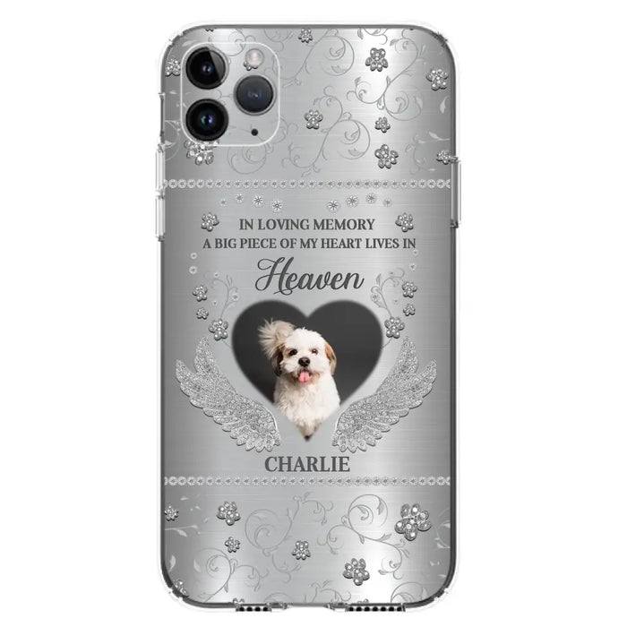 Personalized Memorial Phone Case - Upload Photo - Memorial Gift Idea For Pet Lover - A Big Piece Of My Heart Lives In Heaven - Case For iPhone/Samsung