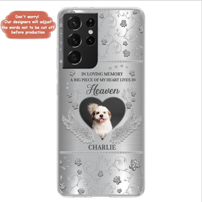 Personalized Memorial Phone Case - Upload Photo - Memorial Gift Idea For Pet Lover - A Big Piece Of My Heart Lives In Heaven - Case For iPhone/Samsung