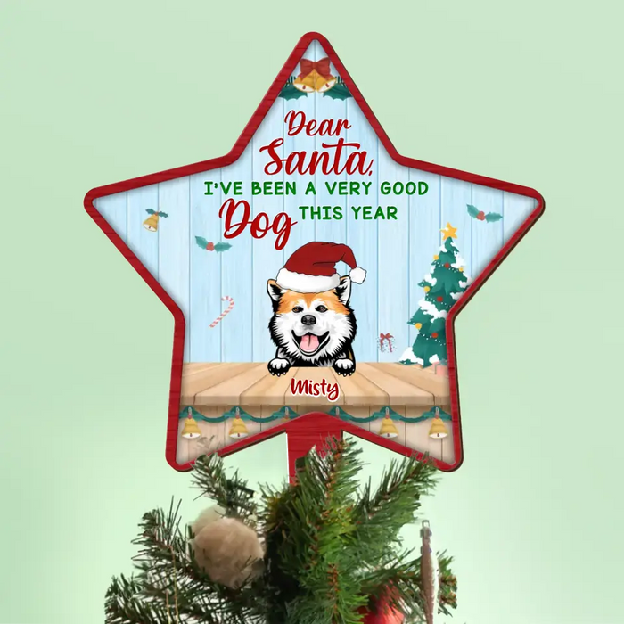 Custom Personalized Christmas Dog Tree Topper - Up To 3 Dogs - Gift Idea For Christmas/ Dog Lover - Dear Santa I've Been A Very Good Dog This Year