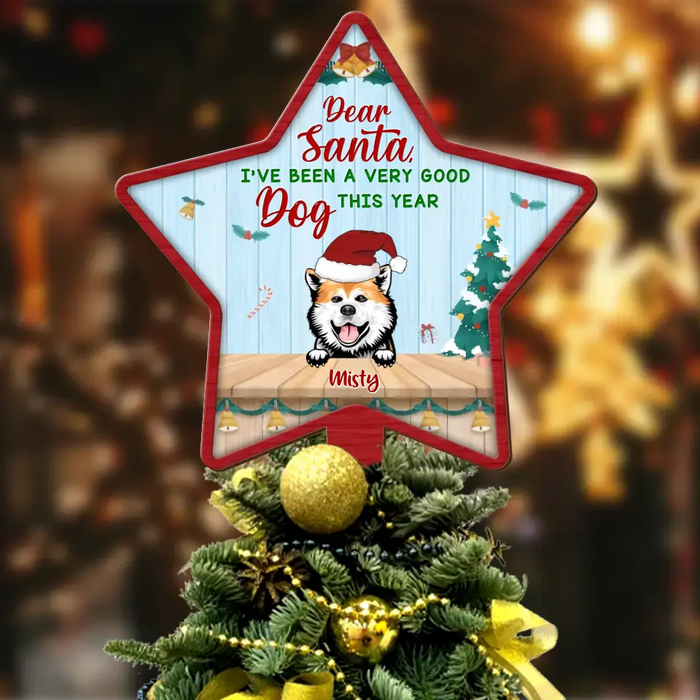 Custom Personalized Christmas Dog Tree Topper - Up To 3 Dogs - Gift Idea For Christmas/ Dog Lover - Dear Santa I've Been A Very Good Dog This Year