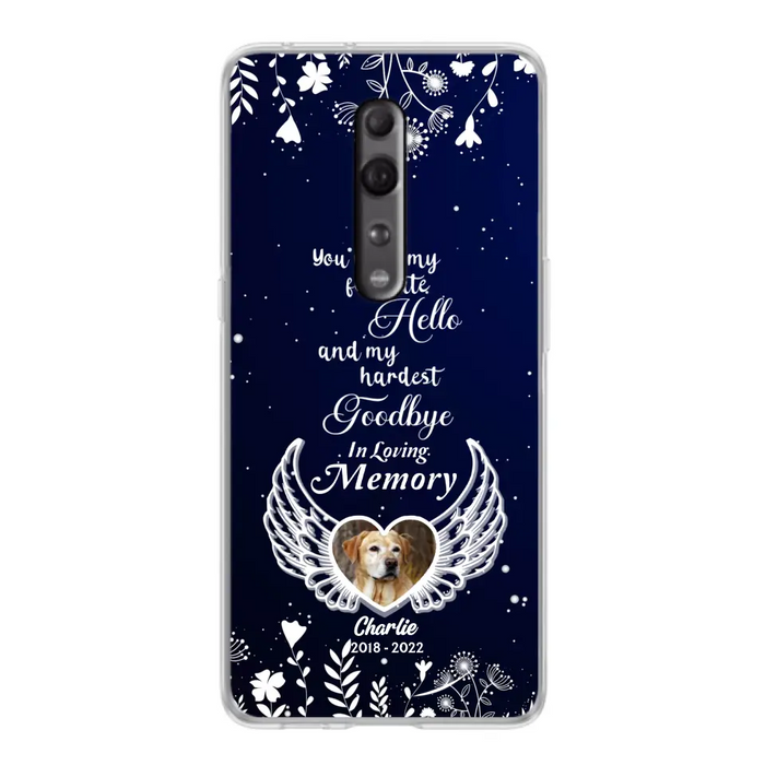 Personalized Memorial Phone Case - Memorial Gift Idea For Pet Lovers - You Were My Favorite Hello And My Hardest Goodbye - Case For Oppo/Xiaomi/Huawei