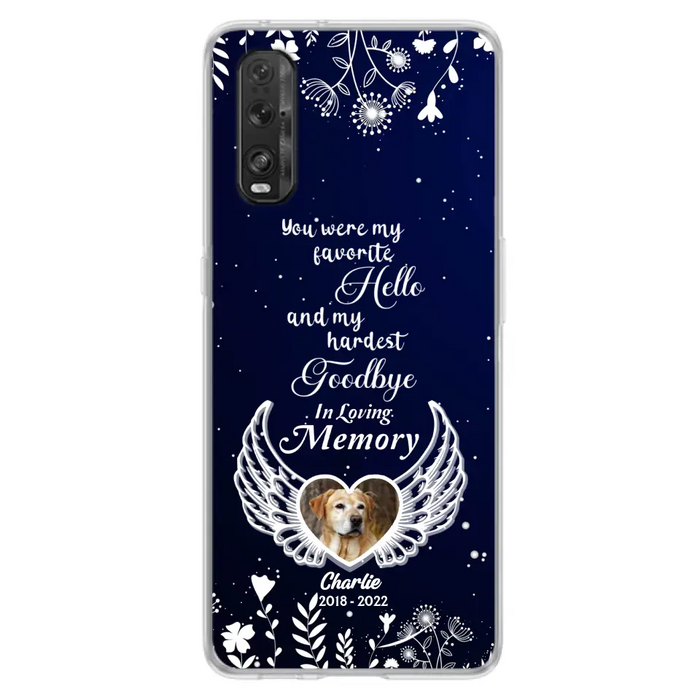 Personalized Memorial Phone Case - Memorial Gift Idea For Pet Lovers - You Were My Favorite Hello And My Hardest Goodbye - Case For Oppo/Xiaomi/Huawei