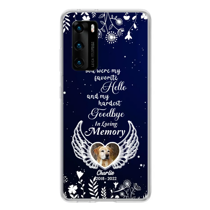 Personalized Memorial Phone Case - Memorial Gift Idea For Pet Lovers - You Were My Favorite Hello And My Hardest Goodbye - Case For Oppo/Xiaomi/Huawei