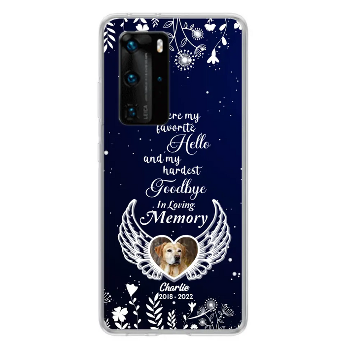 Personalized Memorial Phone Case - Memorial Gift Idea For Pet Lovers - You Were My Favorite Hello And My Hardest Goodbye - Case For Oppo/Xiaomi/Huawei