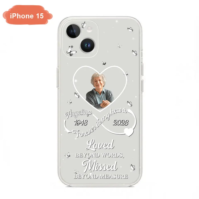 Custom Personalized Memorial Phone Case - Upload Photo - Memorial Gift Idea For Family Member - Loved Beyond Words, Missed Beyond Measure  - Case For iPhone/Samsung