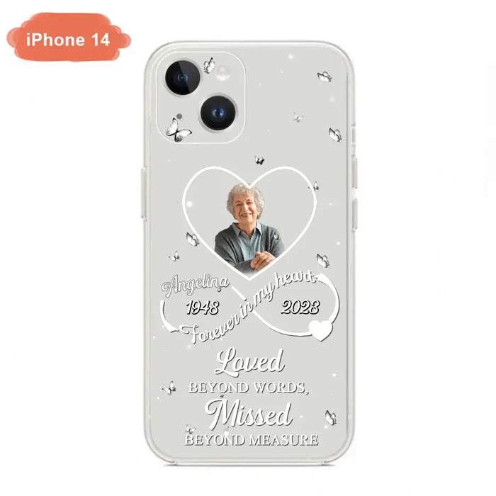 Custom Personalized Memorial Phone Case - Upload Photo - Memorial Gift Idea For Family Member - Loved Beyond Words, Missed Beyond Measure  - Case For iPhone/Samsung