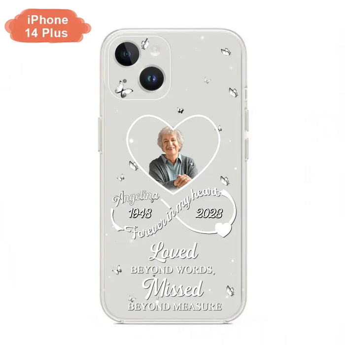 Custom Personalized Memorial Phone Case - Upload Photo - Memorial Gift Idea For Family Member - Loved Beyond Words, Missed Beyond Measure  - Case For iPhone/Samsung