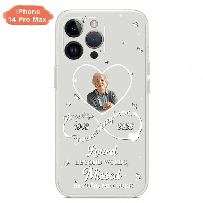 Custom Personalized Memorial Phone Case - Upload Photo - Memorial Gift Idea For Family Member - Loved Beyond Words, Missed Beyond Measure  - Case For iPhone/Samsung