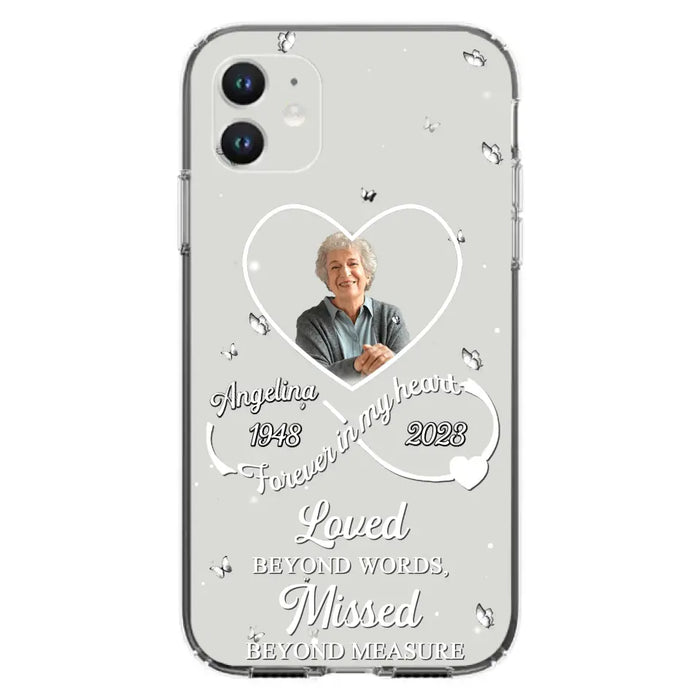 Custom Personalized Memorial Phone Case - Upload Photo - Memorial Gift Idea For Family Member - Loved Beyond Words, Missed Beyond Measure  - Case For iPhone/Samsung