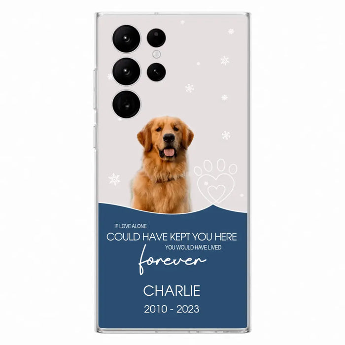 Custom Personalized Memorial Pet Photo Phone Case - Memorial Gift Idea for Christmas - If Love Alone Could Have Kept You Here