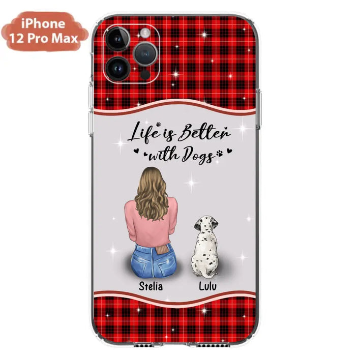 Personalized Dog Mom Phone Case - Upto 5 Dogs -Gift Idea For Dog Owners - Life Is Better With Dogs - Case For iPhone/Samsung