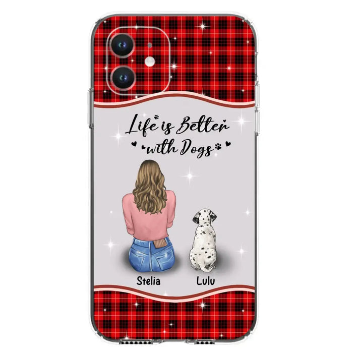 Personalized Dog Mom Phone Case - Upto 5 Dogs -Gift Idea For Dog Owners - Life Is Better With Dogs - Case For iPhone/Samsung