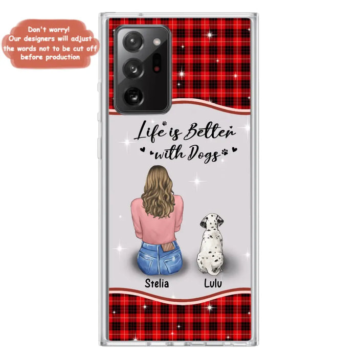 Personalized Dog Mom Phone Case - Upto 5 Dogs -Gift Idea For Dog Owners - Life Is Better With Dogs - Case For iPhone/Samsung