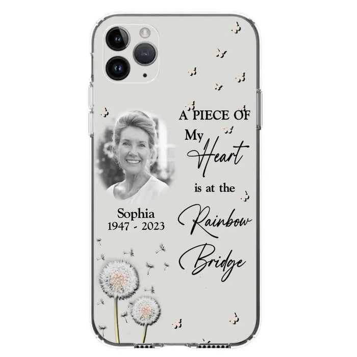 Custom Personalized Memorial Phone Case - Upload Photo - Memorial Gift Idea For Family Member - A Piece Of My Heart Is At The Rainbow Bridge - Case For iPhone/Samsung