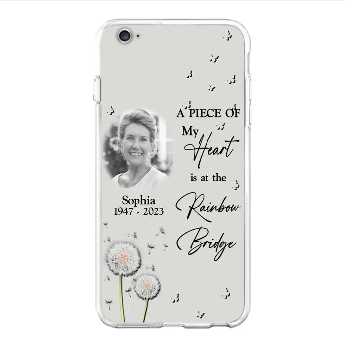 Custom Personalized Memorial Phone Case - Upload Photo - Memorial Gift Idea For Family Member - A Piece Of My Heart Is At The Rainbow Bridge - Case For iPhone/Samsung